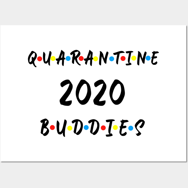 quarantine buddies 2020 Wall Art by Aymoon05
